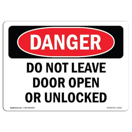 Signmission OSHA Danger Sign, Do Not Leave Door Open Or Unlocked, 7in X 5in Decal, 5" W, 7" L, Landscape OS-DS-D-57-L-1152